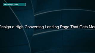 How to Design a High Converting Landing Page That Gets More Leads