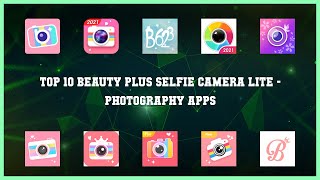 Top 10 Beauty Plus Selfie Camera Lite Android Apps screenshot 2