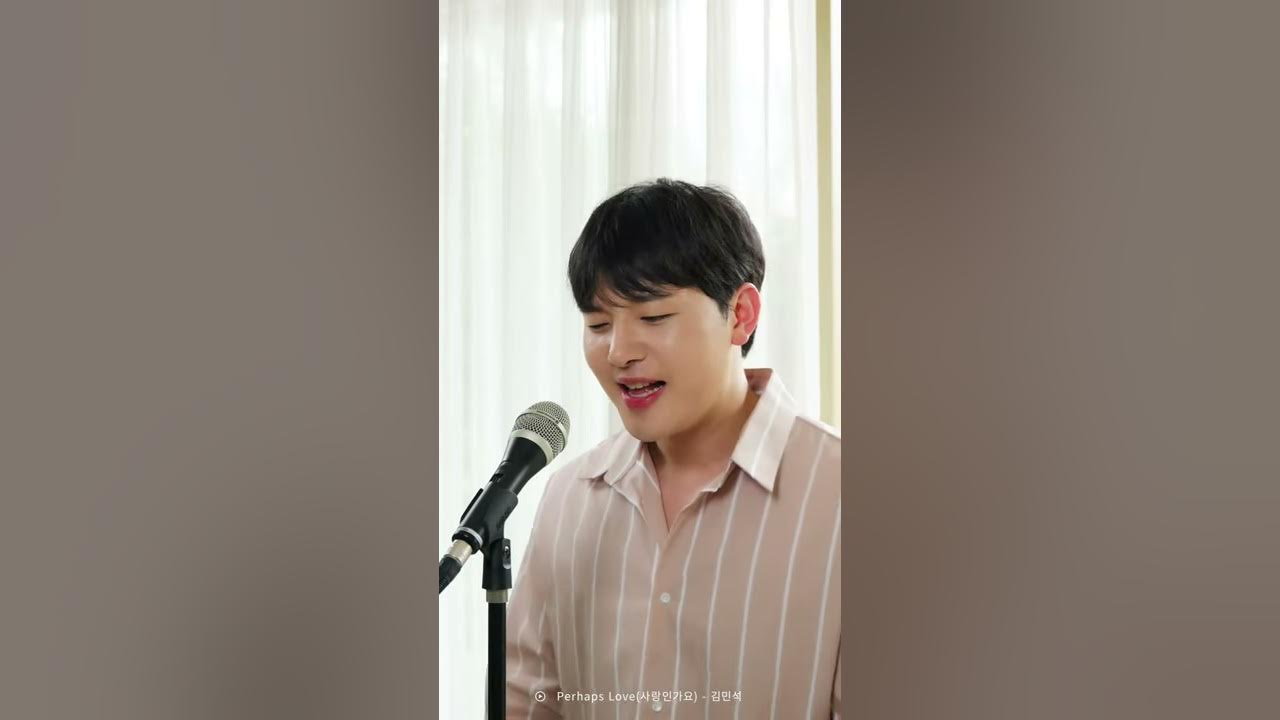 미리듣는 세로 라이브] 김민석 - Perhaps Love (사랑인가요) (사물사답 Ost) - Youtube