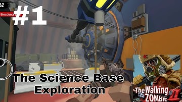 The Science Base Exploration-Part 1[The Walking Zombie 2]