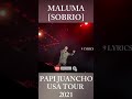 MALUMA - SOBRIO ( PAPI JUANCHO USA TOUR 2021 )