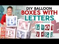 DIY Transparent Letter Boxes With Balloons For Showers, Birthdays, Parties!