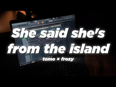 She says she's from the island - KOMPA by tomo × frozy (cyclized, lyrics)