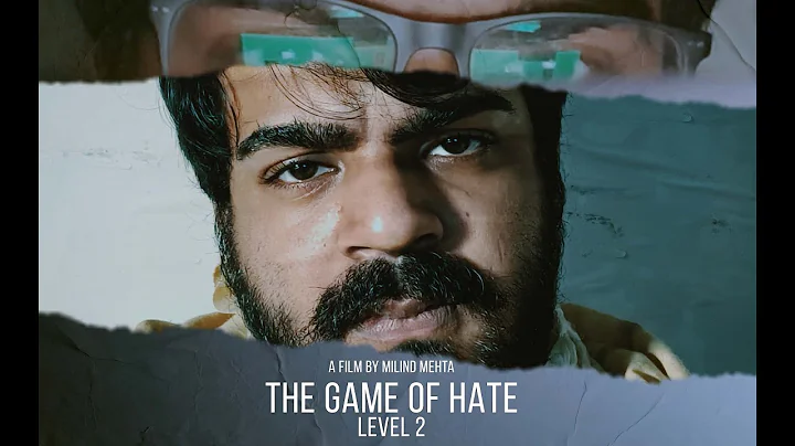 The Game of Hate - Level 2 | Milind Mehta | Short ...