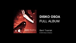 Berri Txarrak - The singles 1997-2007 (full album - disko osoa)