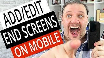 How To Add Edit End Screens on Mobile Phone (Android & iPhone)