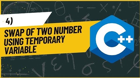 Program to swap two numbers using temporary variable. |C++| CodeBlocks