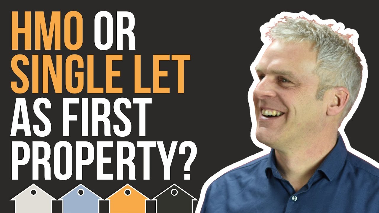 HMO Property Investment... Or Single Buy To Let For Your 1st Investment Property?