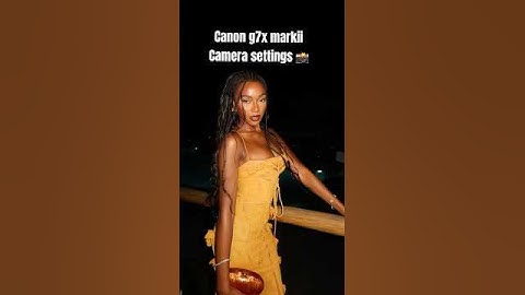 Canon g7x markii camera settings 📸 #canonphotography #canong7x #camerasettings #instagramphotos