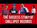 The Success Story Of Chillspot Records | Hot263