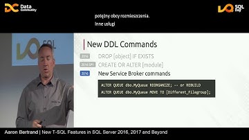 SQL Day 2019 | New T-SQL Features in SQL Server 2016, 2017, and Beyond - Aaron Bertrand