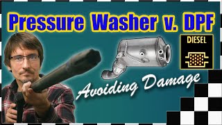 Diesel Particulate Filter Versus Pressure Washer - How To Avoid Damage