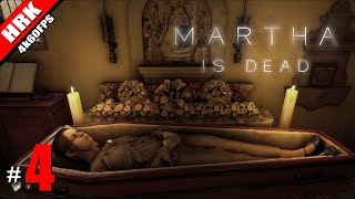 อย่าเลือนหายจากไปจงจดจำ - MARTHA IS DEAD #4