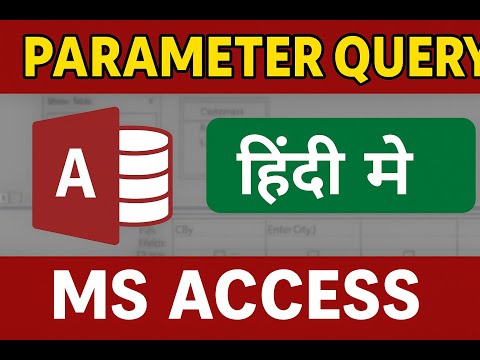 MS Access-Creating Parameter Query |Access me Parameter Query ka Upyog Karna Sikhe Hindi