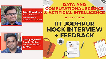 IIT Jodhpur: Mock Interview 3: Data and Computational Science & Artificial Intelligence (30-08-2020)