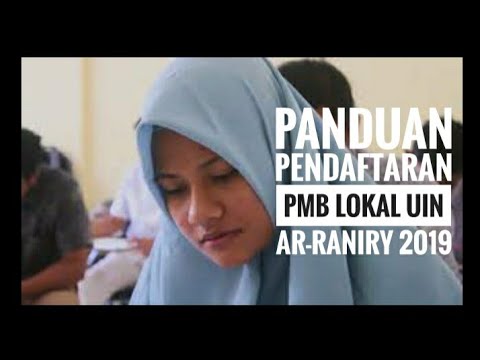 PANDUAN PENDAFTARAN PMB LOKAL UIN AR-RANIRY BANDA ACEH TAHUN 2019