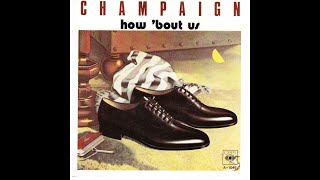 Champagne - How 'Bout Us (1981 LP Version) HQ