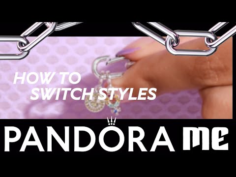 Pandora ME tutorial - discover how to switch up and exchange styling accents