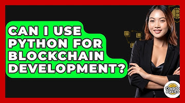 Can I Use Python For Blockchain Development? - CryptoBasics360.com