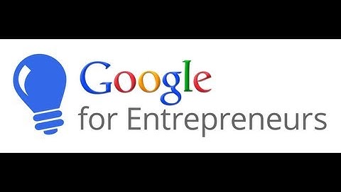Google for Entrepreneurs Week - GDG Vietnam at Saigonhub