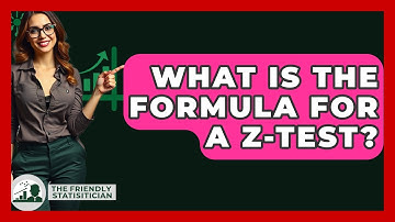 What Is The Formula For A Z-test? - The Friendly Statistician