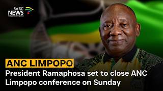 President Ramaphosa set to close ANC Limpopo conference on Sunday - Lutendo Bobodi reports