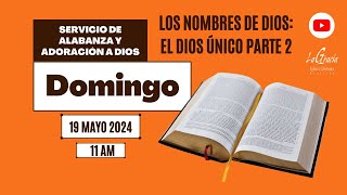 Los nombres de Dios: El Dios único Parte 2