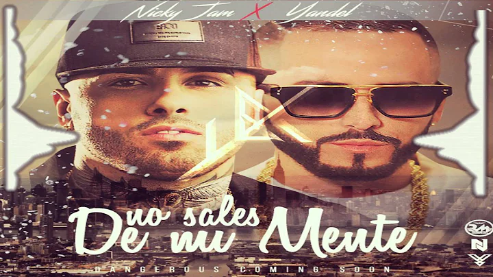 No Sales de Mi Mente HD-Yandel ft. Nicky Jam ✔✔[BASS BOOST]