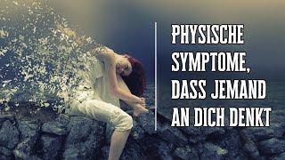 Physische Symptome, dass jemand sehr stark an dich denkt