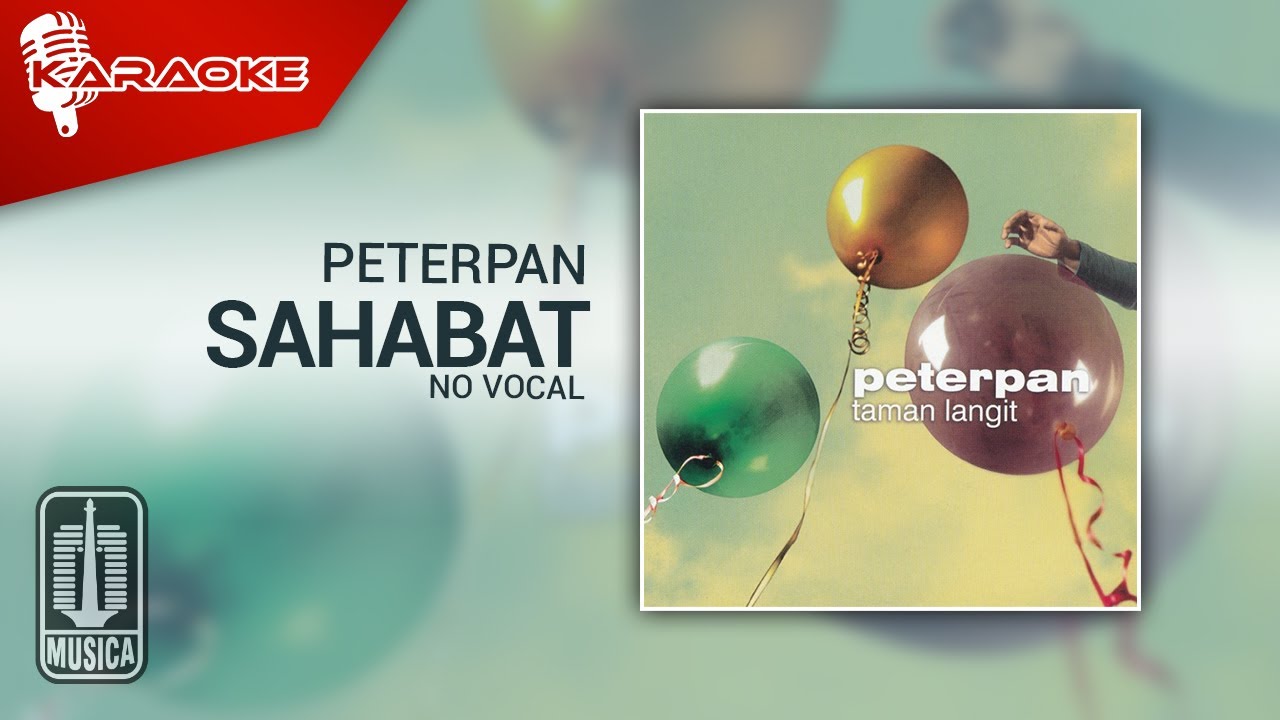 Peterpan   Sahabat Original Karaoke Video  No Vocal