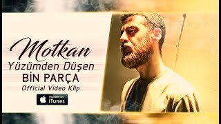 Motkan - Yüzümden Düşen Bin Parça I Official Video