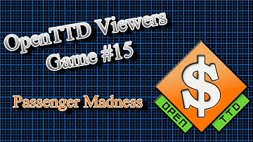 OpenTTD Viewers Game #15 Passenger Madness E4