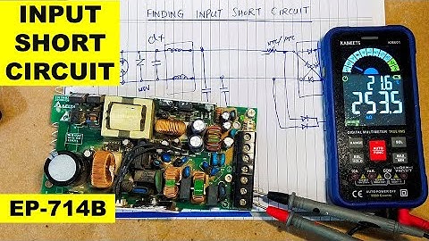 {714B} Finding Input Short Circuit in SMPS