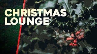 Christmas Lounge 🎄 Background Music & Video