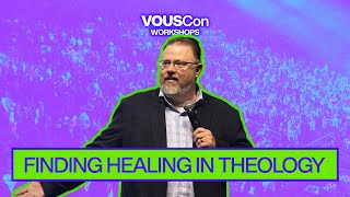 Finding Healing In Theology — VOUSCon 2023 — Dr. Allen Tennison by VOUS Friends + Family 567 views 6 months ago 45 minutes
