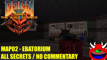 Doom 2: DBP64: The Vast Silence - MAP02 Ebatorium - All Secrets No Commentary Gameplay