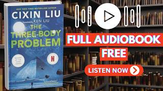 The Three‑Body Problem by Cixin Liu [ Full Audiobook Free ]
