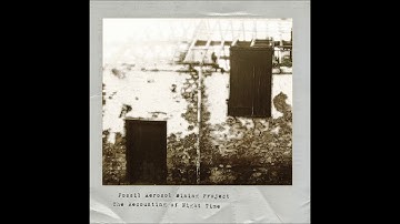 Fossil Aerosol Mining Project - Emptying the Village (2018)