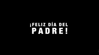 ¡Feliz Día del Padre!