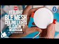 Yeelight "game-changing" MESH ceiling lights -with Bluetooth?! SLISAON Review [Xiaomify]