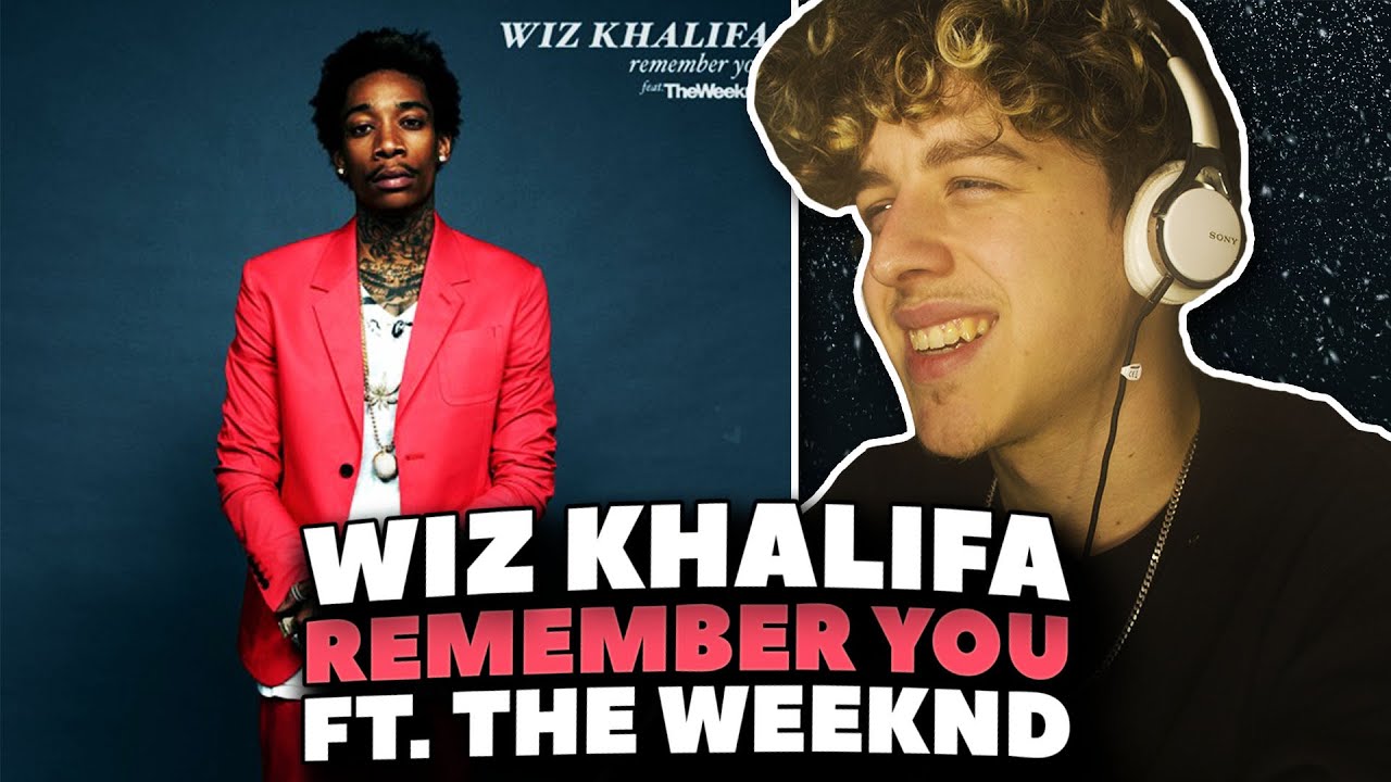 Wiz Khalifa & The Weeknd Remember You REACTION! [First Time Hearing