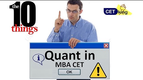 10 things to worry about in Quant DI section of CET 2017