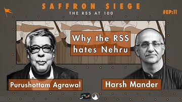 Purushottam Agrawal & Harsh Mander on why the RSS hates Nehru, and more
