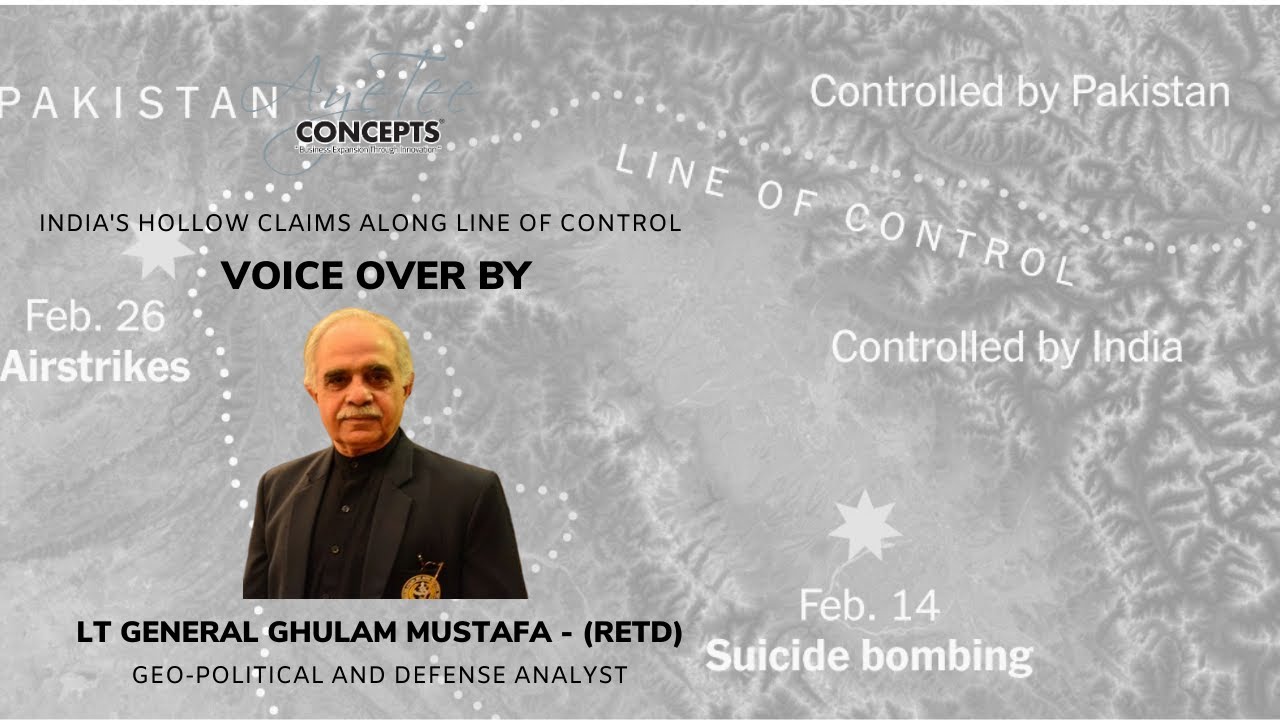 Lt General Ghulam Mustafa - (Retd) - | Indian False Claims along Line of Control | 26th August 2020