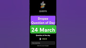 Dropee Question of Day Code 24 March | Dropee Question of Day | Dropee Today Question of Day