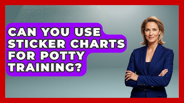 Can You Use Sticker Charts For Potty Training? - Better Family Relationships