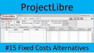 ProjectLibre #15 Fixed Costs Alternatives