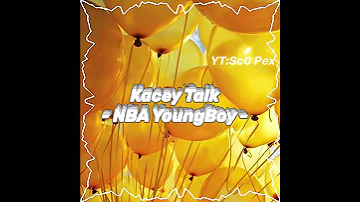 YoungBoy Never Broke Again Kacey Talk Edited Audio End Of Theme 
