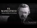 G. K. Chesterton: El maniático