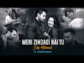 Meri Zindagi Hai Tu X Ishq Mubarak Mashup Saurabh Mashup Asim Azhar X Arijit Singh 